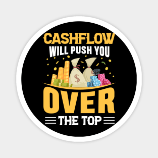 Cashflow Will Push You Over The Top Magnet